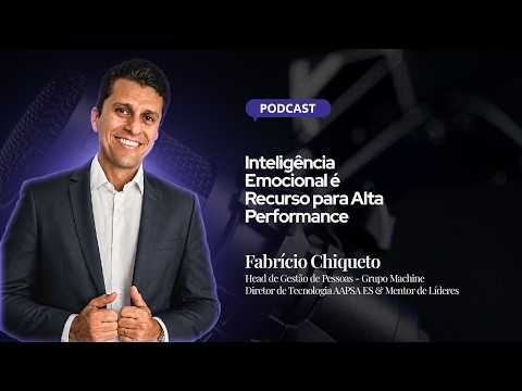 Além do Achismo | Inteligência Emocional é Recurso para Alta Performance com Fabrício Chiqueto
